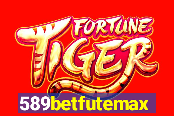 589betfutemax futebol ao vivo